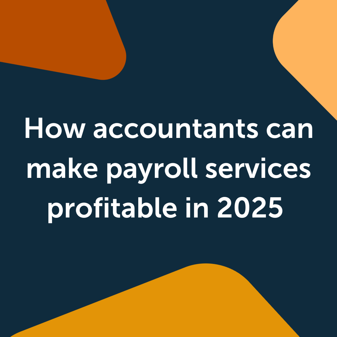 How accountants can make payroll services profitable in 2025